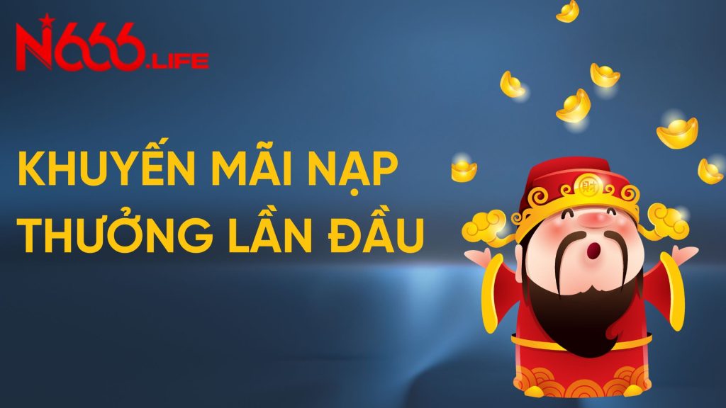 Khuyến Mãi Nạp Thưởng Lần Đầu